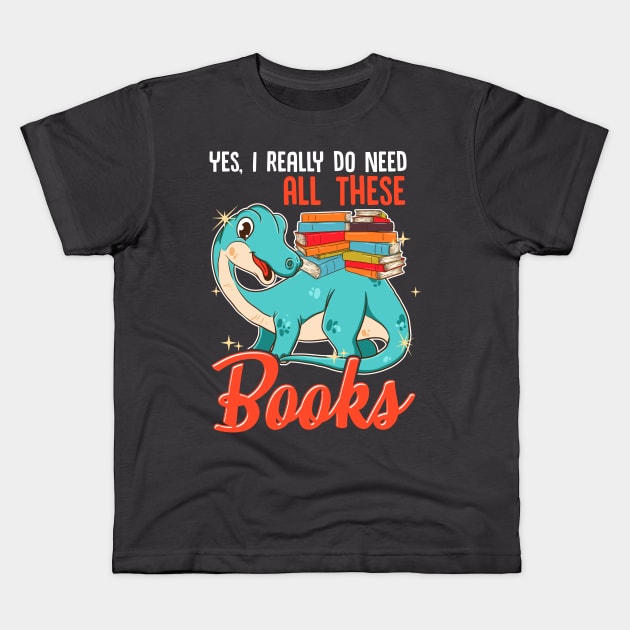 Yes I Really Know All These Book Literacy Reading Brontosaurus Kids T-Shirt by E